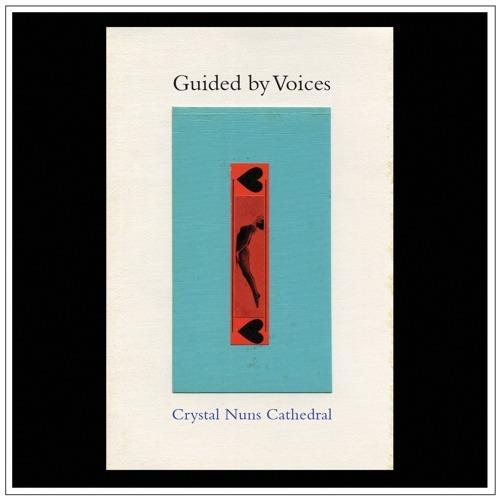 Crystal Nuns Cathedral - CD Audio di Guided by Voices