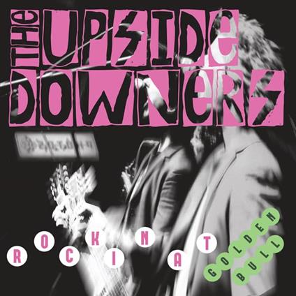 Rockin At Golden Bull - Vinile LP di Upside Downers