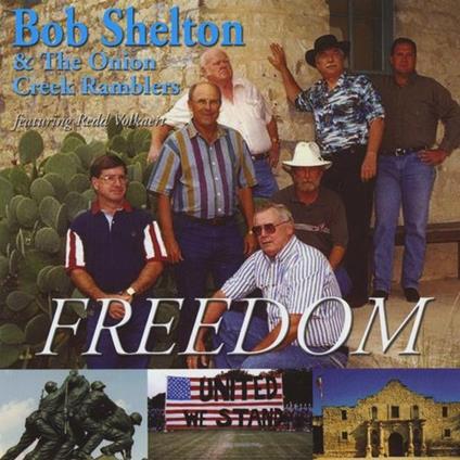 Bob Shelton & The Onion Creek Ramblers - Freedom - CD Audio