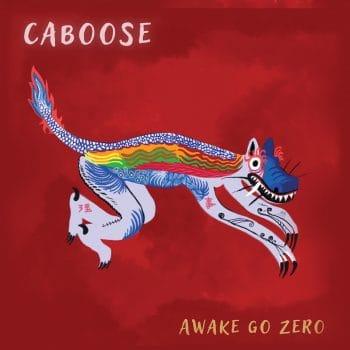 Awake Go Zero - CD Audio di Caboose