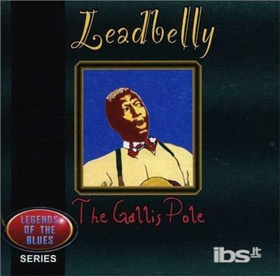 Gallis Pole - CD Audio di Leadbelly