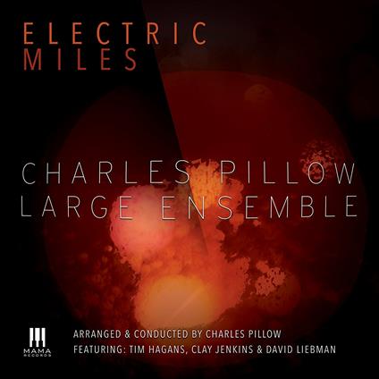 Electric Miles - CD Audio di Chas Pillow Large Ensemble