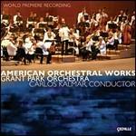 Opere Orchestrali Americane - CD Audio di Carlos Kalmar