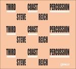 Third Coast Percussion - CD Audio di Steve Reich
