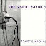 Acoustic Machine - CD Audio di Vandermark 5