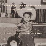 I Was Born, But... (Colonna sonora) - CD Audio di Chris Brokaw