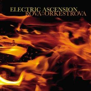 Electric Ascension - CD Audio di Rova Orkestrova