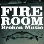 Broken Music - CD Audio di Fireroom