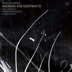 Smoking the Contracts - CD Audio di Mani Neumeier