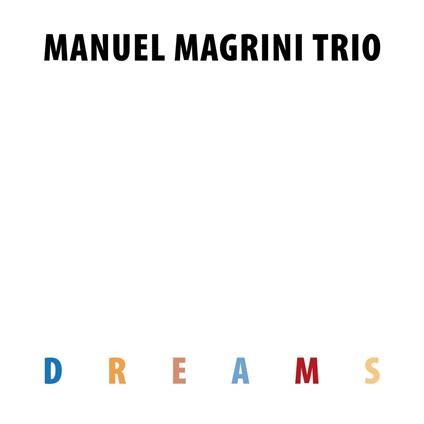 Dreams - Vinile LP di Manuel Magrini