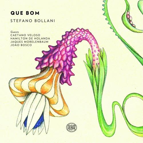 Que Bom (Digipack) - CD Audio di Stefano Bollani