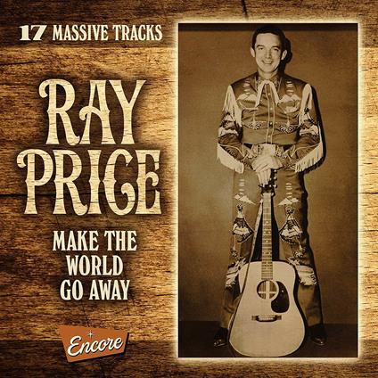 Make the World Go Away - CD Audio di Ray Price