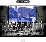 Big Big Train-Swanhunter Cd
