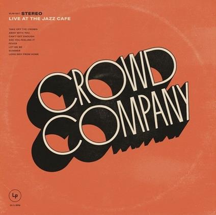 Live At The Jazz Cafe - CD Audio di Crowd Company