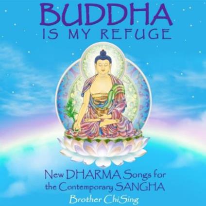 Brother Chising - Buddha Is My Refuge - CD Audio
