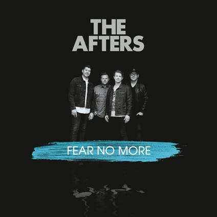 Fear No More - CD Audio di Afters