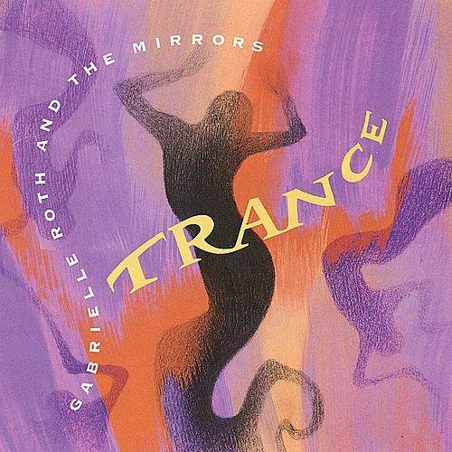 Trance - CD Audio di Gabrielle Roth