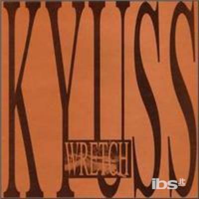 Wretch - CD Audio di Kyuss