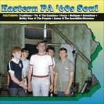 Eastern Pa '60's Soul - CD Audio