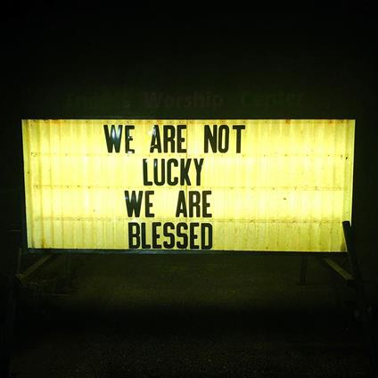 We Are Not Lucky We Are Blessed - Vinile LP di Ben Trickey