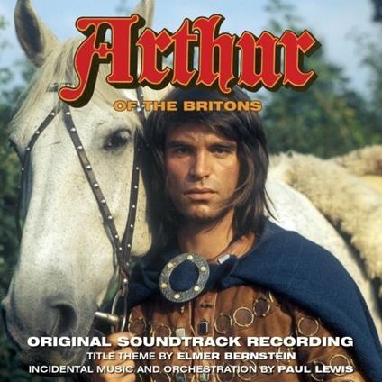 Arthur of the Britons (Colonna sonora) - CD Audio di Elmer Bernstein,Paul Lewis
