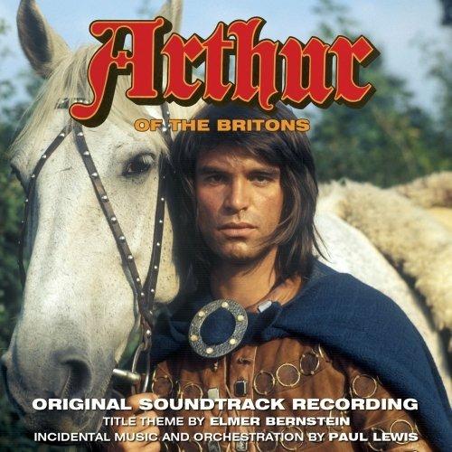 Arthur of the Britons (Colonna sonora) - CD Audio di Elmer Bernstein,Paul Lewis