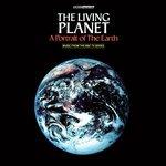 The Living Planet. a Portrait of the Earth (Colonna sonora)