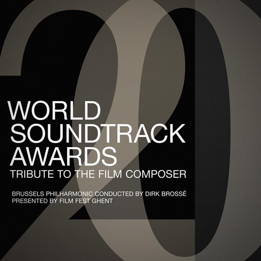 World Soundtrack Awards. Tribute to the Film Composer (Colonna Sonora) - CD Audio di Brussels Philharmonic