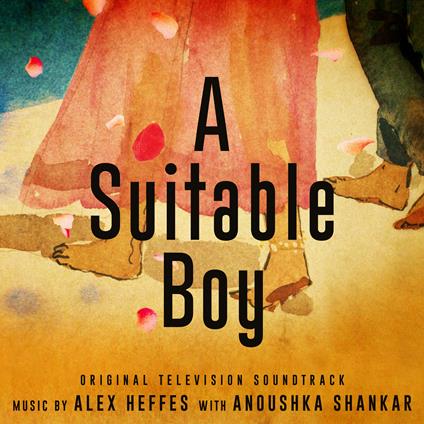 A Suitable Boy (Colonna Sonora) - CD Audio di Alex Heffes