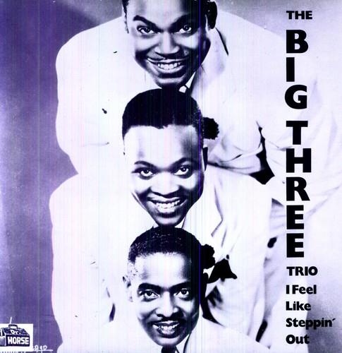 I Feel Like Steppin' Out - Vinile LP di Big Three Trio