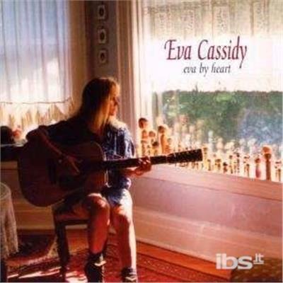 Eva by Heart - CD Audio di Eva Cassidy