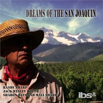 Dreams of the San Joaquin - CD Audio di Randy Sharp