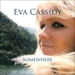 Somewhere - Vinile LP di Eva Cassidy