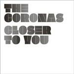 Closer to You - CD Audio di Coronas