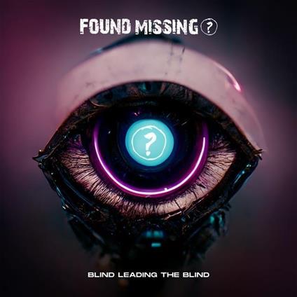 Blind Leading The Blind - CD Audio di Found Missing?