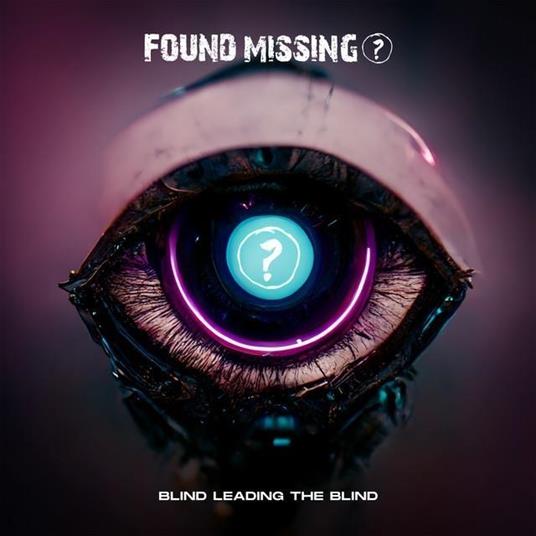 Blind Leading The Blind - CD Audio di Found Missing?