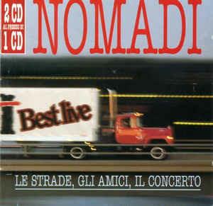 Le strade gli amici il concerto - CD Audio di I Nomadi