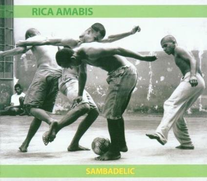 Sambadelic - CD Audio di Rica Amabis