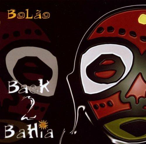 Back 2 Bahia - CD Audio di Bolão