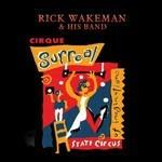 Cirque Surreal - CD Audio di Rick Wakeman