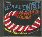Let's All Twist At The Peppermint Lounge