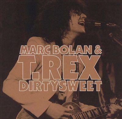 Dirty Sweet - CD Audio di Marc Bolan,T. Rex