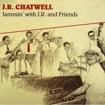 Jammin' with J.R. and Friends - CD Audio di J. R. Chatwell