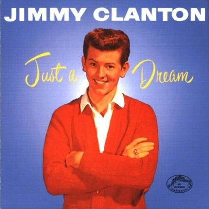 Just A Dream - CD Audio di Jimmy Clanton