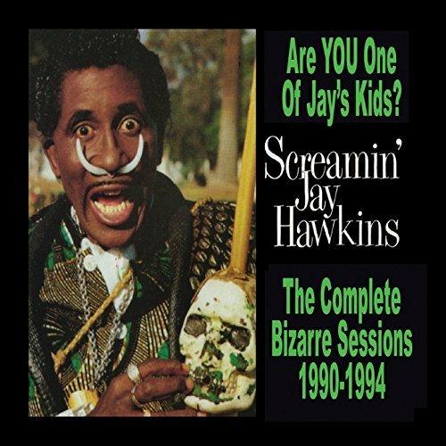 Are You One of Jay's Kids? - CD Audio di Screamin Jay Hawkins