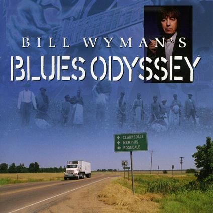 Bill Wyman'S Blues Odyssey / Various - CD Audio
