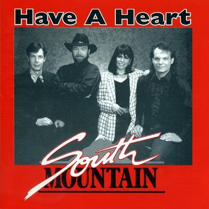 Have a Heart - CD Audio di South Mountain