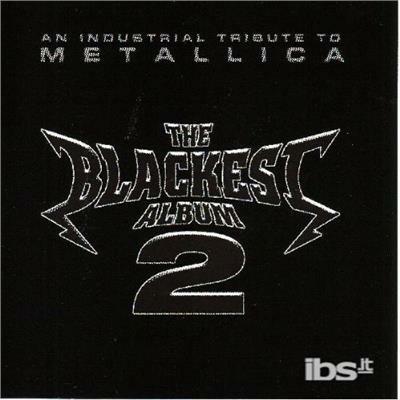 Blackest Album vol.2 An Industrial Tribute to Metallica - CD Audio