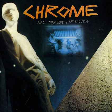 Half Machine Lip Moves - Vinile LP di Chrome