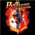 Blues on Fire - CD Audio di Pat Travers